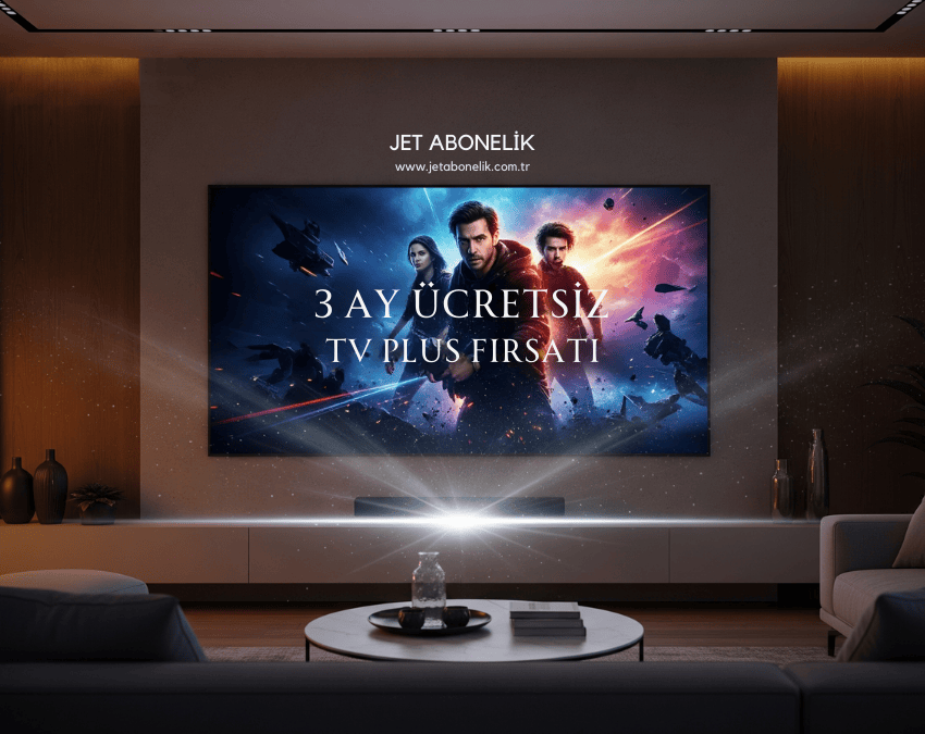 3 Ay Ücretsiz TV Plus Fırsatı - Jet Abonelik internet ve TV kampanyası