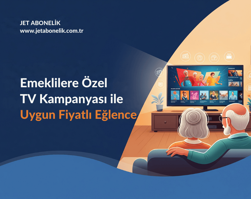 Emeklilere Özel TV Kampanyası | Jet Abonelik Kampanyaları Emeklilere Özel TV Kampanyası - Jet Abonelik uygun fiyatlı televizyon keyfi